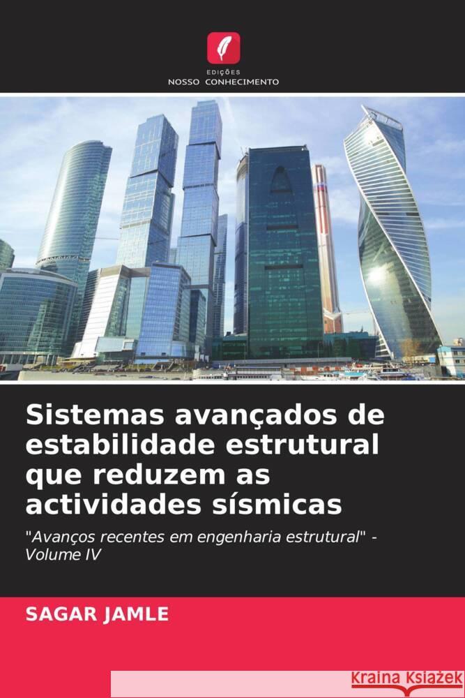 Sistemas avan?ados de estabilidade estrutural que reduzem as actividades s?smicas Sagar Jamle 9786207295364 Edicoes Nosso Conhecimento - książka