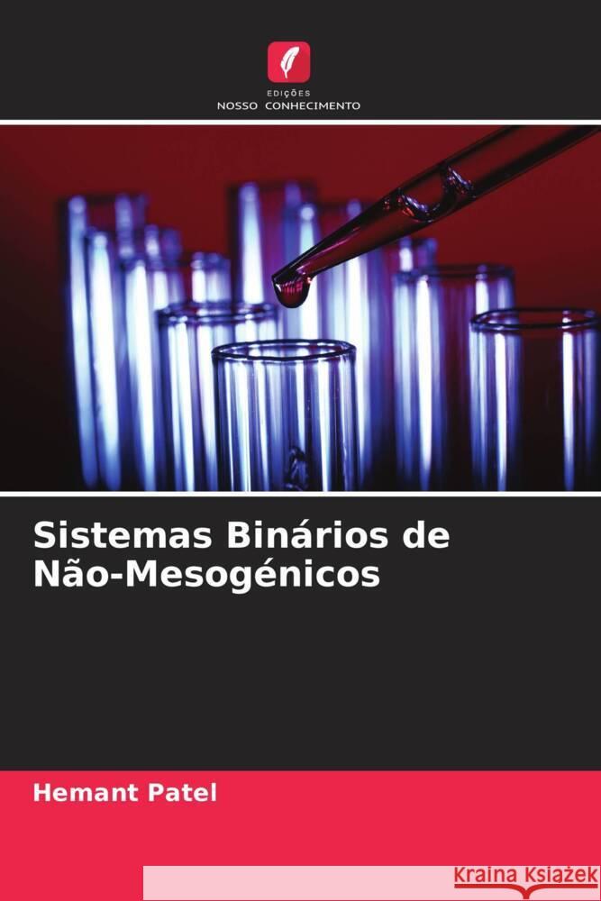 Sistemas Binários de Não-Mesogénicos Patel, Hemant 9786204905709 Edições Nosso Conhecimento - książka