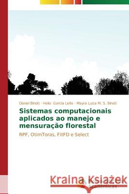 Sistemas computacionais aplicados ao manejo e mensuração florestal Binoti Daniel 9783639899542 Novas Edicoes Academicas - książka