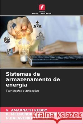 Sistemas de armazenamento de energia V Amarnath Reddy K Meenendranath Reddy N Balavenkata Muni 9786206097204 Edicoes Nosso Conhecimento - książka