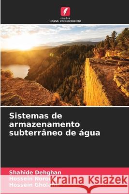 Sistemas de armazenamento subterrâneo de água Dehghan, Shahide, Norouzi, Hossein, Gholami, Hossein 9786208473693 Edições Nosso Conhecimento - książka