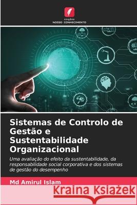 Sistemas de Controlo de Gestão e Sustentabilidade Organizacional Amirul Islam, MD 9786204127606 Edicoes Nosso Conhecimento - książka