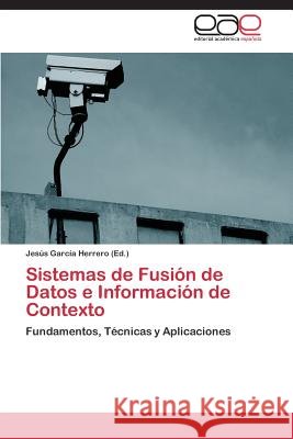 Sistemas de Fusion de Datos E Informacion de Contexto Garcia Herrero Jesus   9783659079405 Editorial Academica Espanola - książka