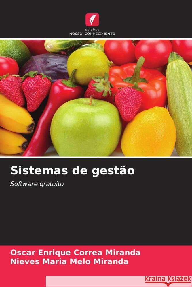 Sistemas de gestão Correa Miranda, Oscar Enrique, Melo Miranda, Nieves Maria 9786208207472 Edições Nosso Conhecimento - książka