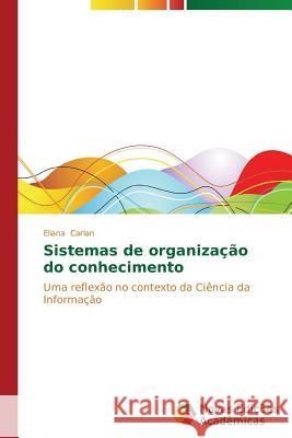 Sistemas de organização do conhecimento Carlan Eliana 9783639614862 Novas Edicoes Academicas - książka