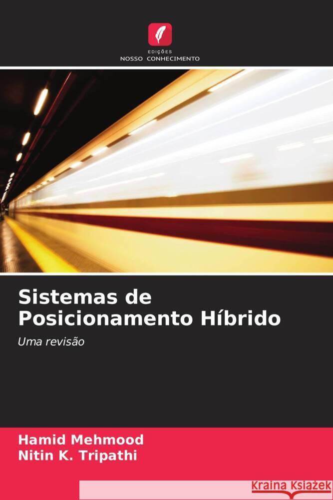 Sistemas de Posicionamento Híbrido Mehmood, Hamid, K. Tripathi, Nitin 9786204447032 Edições Nosso Conhecimento - książka