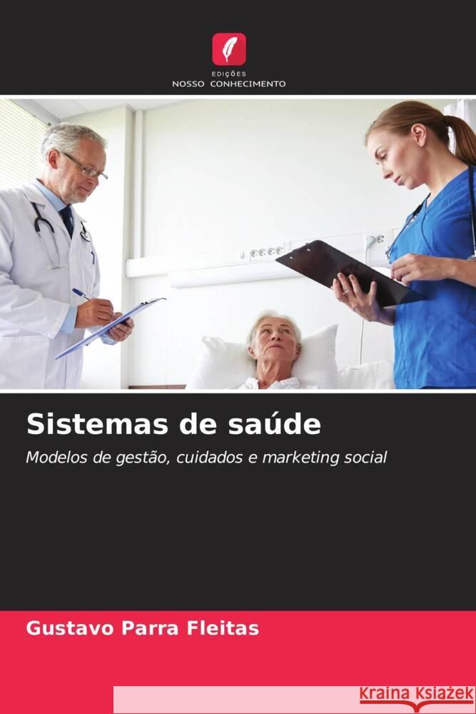 Sistemas de saúde Parra Fleitas, Gustavo 9786207015542 Edições Nosso Conhecimento - książka