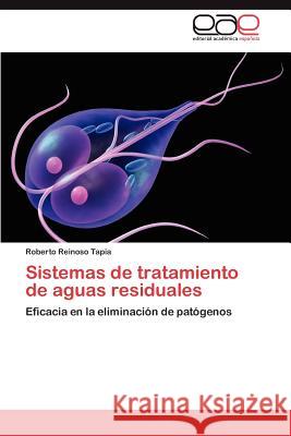 Sistemas de tratamiento de aguas residuales Reinoso Tapia Roberto 9783847354338 Editorial Acad Mica Espa Ola - książka