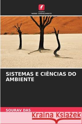 SISTEMAS E CIÊNCIAS DO AMBIENTE Das, Sourav 9786209117671 Edições Nosso Conhecimento - książka