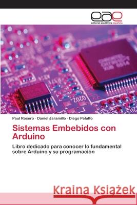 Sistemas Embebidos con Arduino Rosero, Paul 9786202099165 Editorial Académica Española - książka