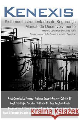 Sistemas Instrumentados de Seguranca: Manual de Desenvolvimento Marcilio Pongitor Joao Bass 9781986663939 Createspace Independent Publishing Platform - książka