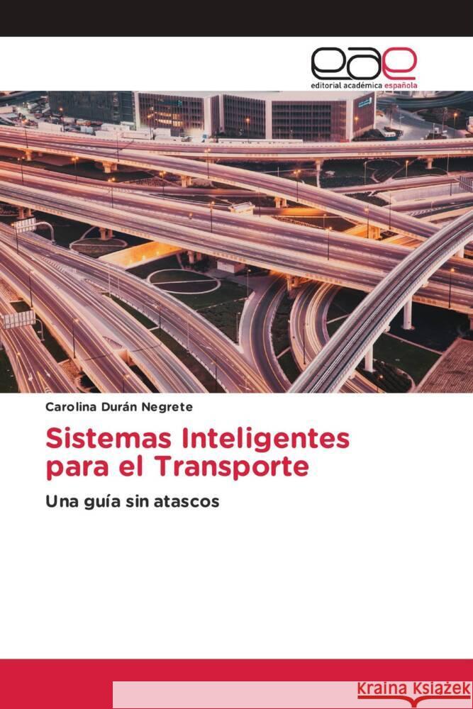 Sistemas Inteligentes para el Transporte Durán Negrete, Carolina 9786202145275 Editorial Académica Española - książka