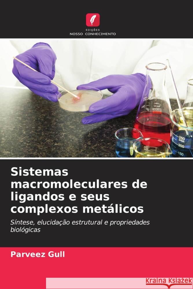 Sistemas macromoleculares de ligandos e seus complexos met?licos Parveez Gull 9786208075071 Edicoes Nosso Conhecimento - książka