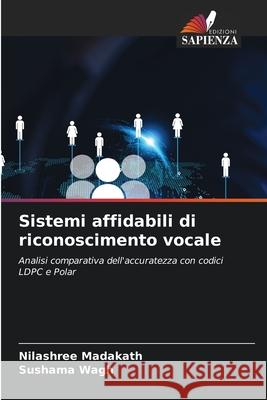 Sistemi affidabili di riconoscimento vocale Nilashree Madakath Sushama Wagh 9786202201100 Edizioni Sapienza - książka