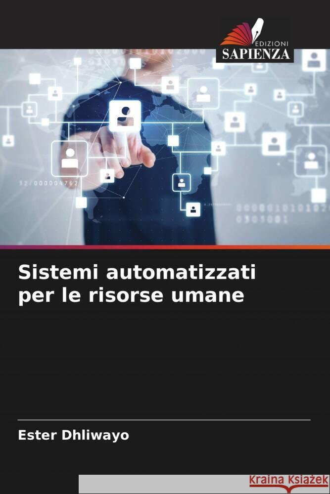 Sistemi automatizzati per le risorse umane Dhliwayo, Ester 9786204479590 Edizioni Sapienza - książka