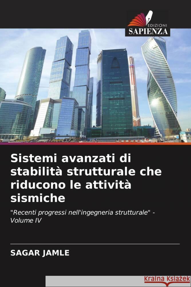 Sistemi avanzati di stabilit? strutturale che riducono le attivit? sismiche Sagar Jamle 9786207295340 Edizioni Sapienza - książka