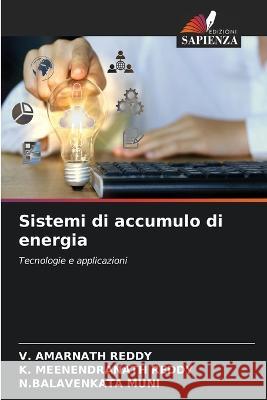 Sistemi di accumulo di energia V Amarnath Reddy K Meenendranath Reddy N Balavenkata Muni 9786206097228 Edizioni Sapienza - książka