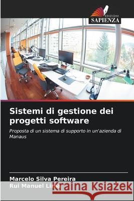 Sistemi di gestione dei progetti software Pereira, Marcelo Silva, Lima, Rui Manuel 9786209238987 Edizioni Sapienza - książka