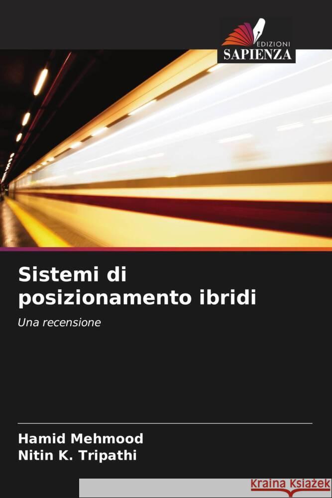 Sistemi di posizionamento ibridi Mehmood, Hamid, K. Tripathi, Nitin 9786204447025 Edizioni Sapienza - książka