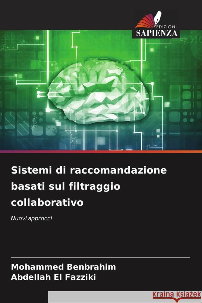 Sistemi di raccomandazione basati sul filtraggio collaborativo Mohammed Benbrahim Abdellah E 9786207429394 Edizioni Sapienza - książka