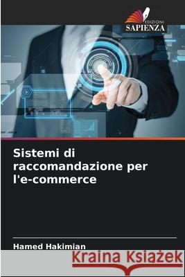Sistemi di raccomandazione per l'e-commerce Hakimian, Hamed 9786138267621 Edizioni Sapienza - książka