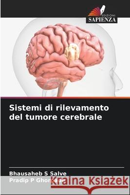 Sistemi di rilevamento del tumore cerebrale Bhausaheb S. Salve Pradip P. Ghorpade 9786207531936 Edizioni Sapienza - książka