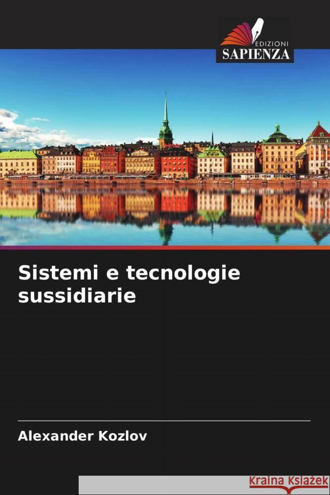 Sistemi e tecnologie sussidiarie Kozlov, Alexander 9786204405919 Edizioni Sapienza - książka