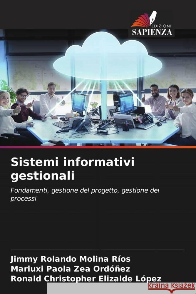 Sistemi informativi gestionali Molina Ríos, Jimmy Rolando, Zea Ordóñez, Mariuxi Paola, Elizalde López, Ronald Christopher 9786204646152 Edizioni Sapienza - książka