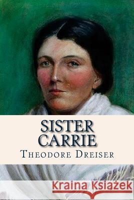 Sister Carrie Theodore Dreiser Ravell 9781536973730 Createspace Independent Publishing Platform - książka