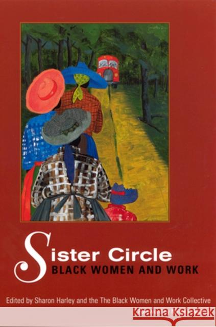 Sister Circle: Black Women and Work Harley, Sharon 9780813530611 Rutgers University Press - książka