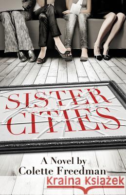 Sister Cities Colette Freedman 9780998179513 Zaftig Productions - książka