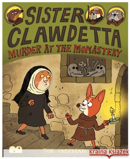 Sister Clawdetta: Murder at the Monastery Tor Freeman 9781916311817 Bog Eyed Books - książka