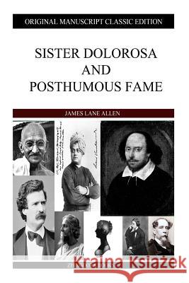 Sister Dolorosa And Posthumous Fame Allen, James Lane 9781484911785 Createspace - książka