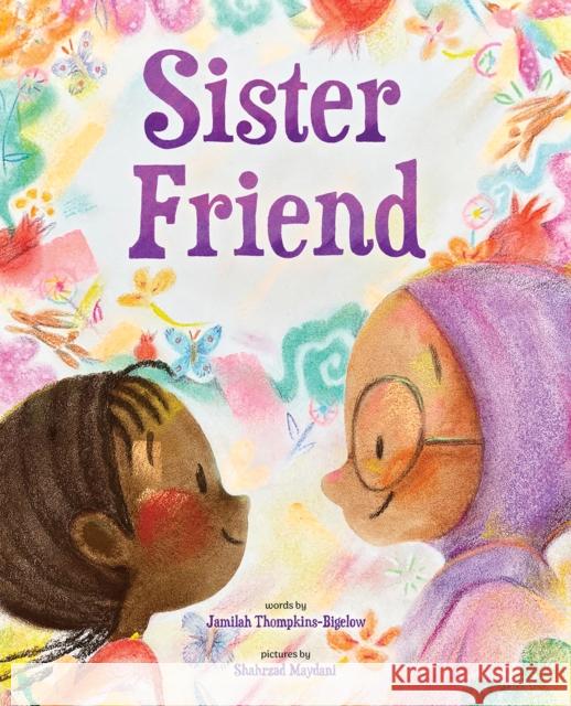 Sister Friend: A Picture Book Jamilah Thompkins-Bigelow 9781419767210 Abrams - książka