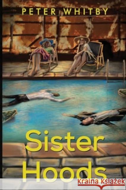 Sister Hoods Peter Whitby 9781800165946 Pegasus Elliot Mackenzie Publishers - książka