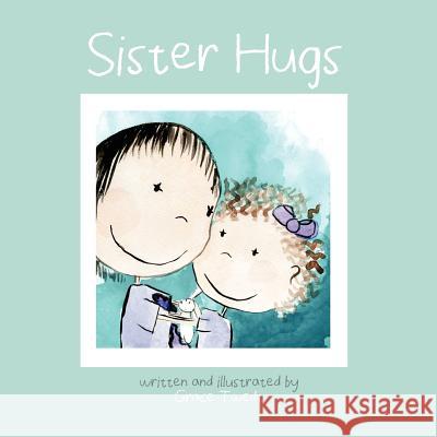 Sister Hugs Grace C. Twedt 9780615662183 Grace Twedt - książka