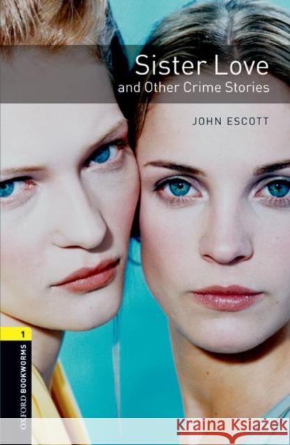 Sister Love and Other Crime Stories Escott, John 9780194789219  - książka