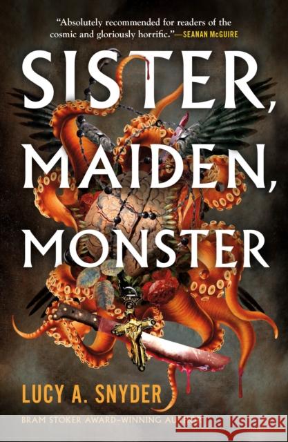 Sister, Maiden, Monster Lucy A. Snyder 9781250825650 Tor Publishing Group - książka