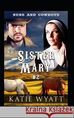 Sister Mary # 2 Katie Wyatt 9781092778480 Independently Published - książka