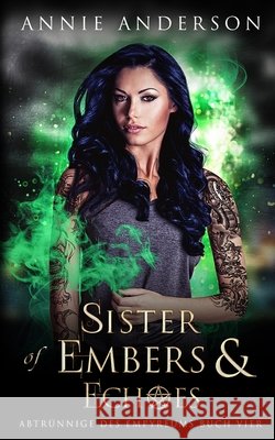 Sister of Embers & Echoes Annie Anderson Tanja Klement 9781960315496 Annie Anderson - książka