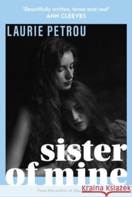 Sister of Mine Laurie Petrou 9780857308474 Oldcastle Books Ltd - książka