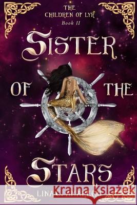 Sister of the Stars Lina C Amarego 9781734826548 Silver Wheel Press LLC - książka