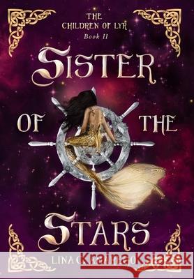 Sister of the Stars Lina C. Amarego 9781734826555 Silver Wheel Press LLC - książka