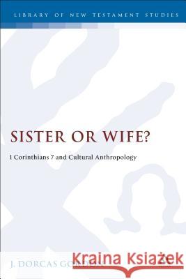 Sister or Wife? Gordon, J. Dorcas 9781850756859 Continuum International Publishing Group - Sh - książka