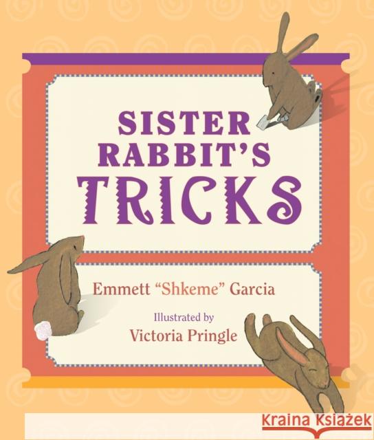 Sister Rabbit's Tricks Emmett Shkeme Garcia Victoria Pringle 9780826352682 University of New Mexico Press - książka