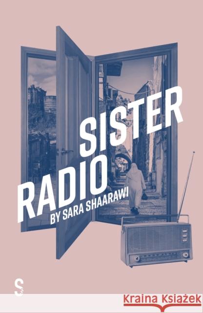 Sister Radio Sara Shaarawi   9781914228834 Salamander Street Limited - książka