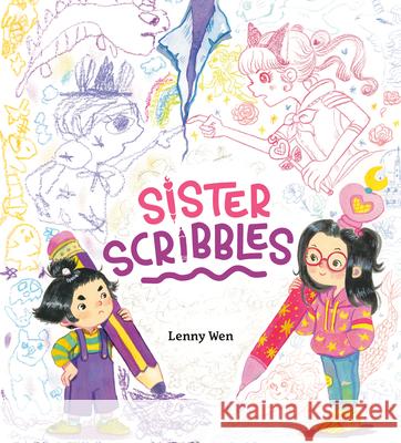 Sister Scribbles Lenny Wen Lenny Wen 9780593694985 Viking Books for Young Readers - książka