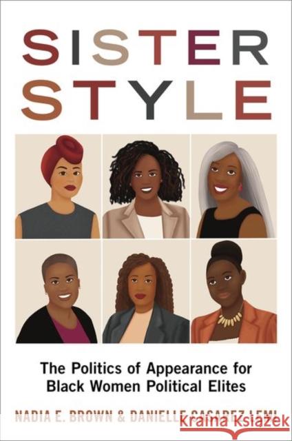 Sister Style: The Politics of Appearance for Black Women Political Elites Nadia E. Brown Danielle Casarez Lemi 9780197540589 Oxford University Press, USA - książka