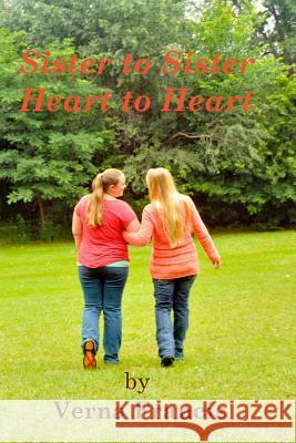 Sister to Sister, Heart to Heart Verna Francis Dawson James Sires 9781974399185 Createspace Independent Publishing Platform - książka