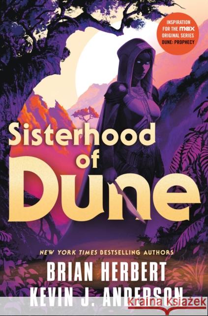 Sisterhood of Dune: Book One of the Schools of Dune Trilogy Brian Herbert Kevin J. Anderson 9781250319722 Tor Publishing Group - książka